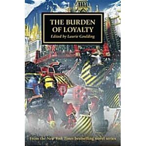 The Horus Heresy: The Burden of Loyalty (Paperback...