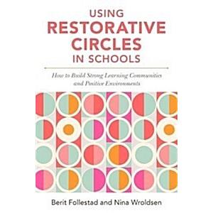 Using Restorative Circles in Schools: How to Build...