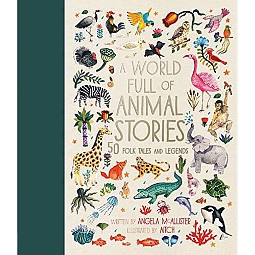 A World Full of Animal Stories: 50 Folk Tales and ...