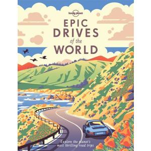 Lonely Planet Epic Drives of the World (Hardcover)
