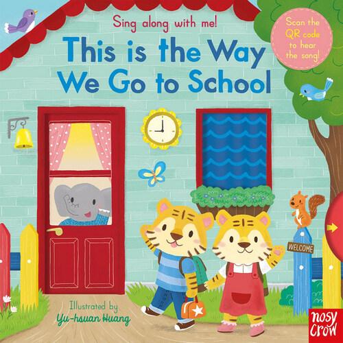 Sing Along With Me! This is the Way We Go to Schoo...