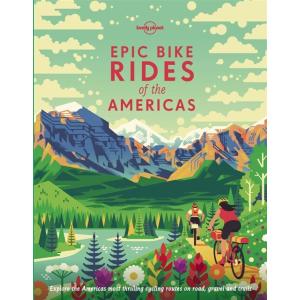 Lonely Planet Epic Bike Rides of the Americas (Har...