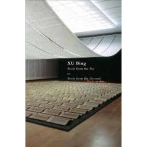 Xu Bing : Book from the Sky to Book from the Groun...