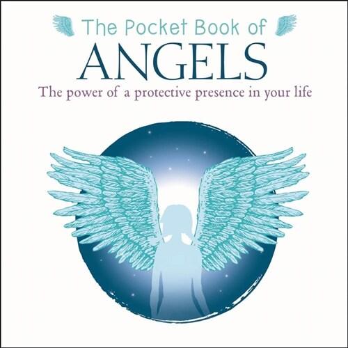 The Pocket Book of Angels: The Power of a Protecti...