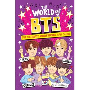 The World of BTS : The Ultimate Unofficial Fan Gui...
