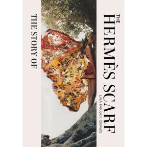 The Story of the Hermes Scarf (Hardcover)