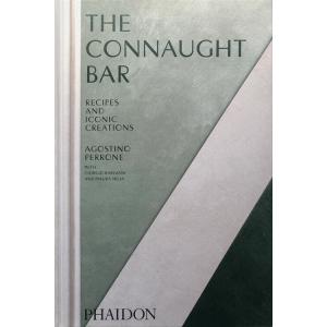 The Connaught Bar : Cocktail Recipes and Iconic Cr...
