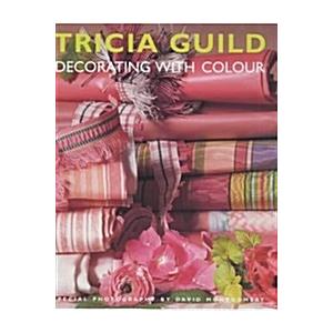 Tricia Guild Decorating With Color (Paperback)
