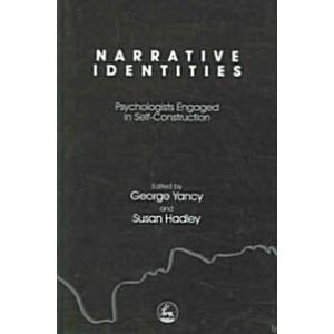 Narrative Identities: Psychologists Engaged in Sel...