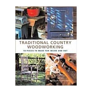 Traditional Country Woodworking (Hardcover)