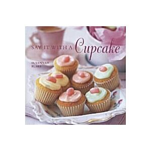 Say it with a Cupcake (Hardcover)