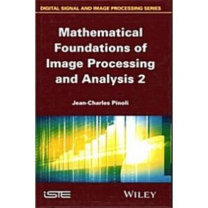 Mathematical Foundations of Image Processing and A...