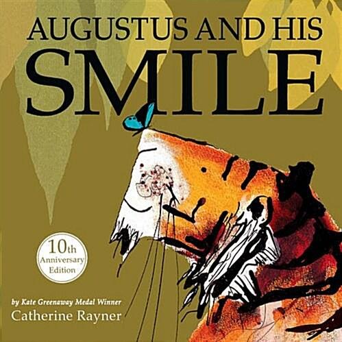 Augustus and His Smile: 10th Anniversary Edition (...