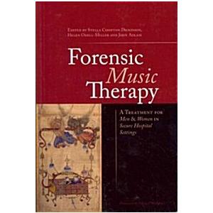 Forensic Music Therapy: A Treatment for Men and Wo...
