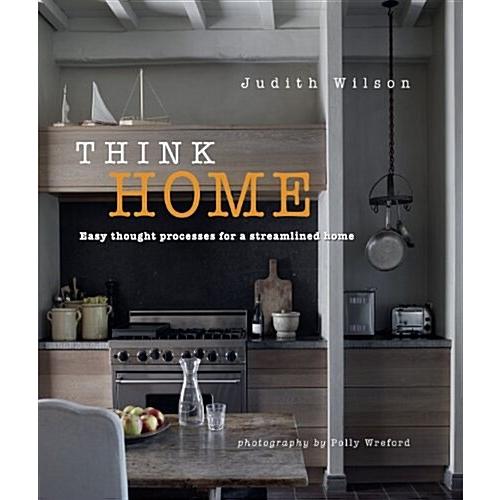 Think Home: Easy Thought Processes for a Streamlin...