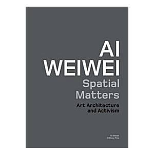 Ai Weiwei: Spatial Matters (Paperback)