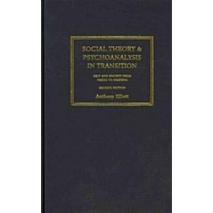 Social Theory and Psychoanalysis in Transition: Self and Society from Freud to Kristeva (Hardcover 2 Revised edition)の商品画像
