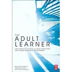 The Adult Learner: The Definitive Classic in Adult...