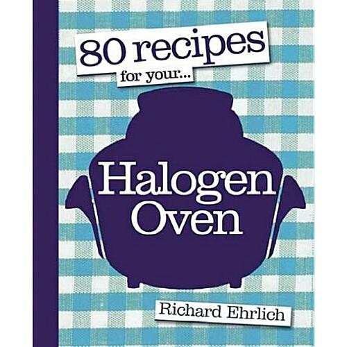 80 Recipes for Your Halogen Oven (Paperback)