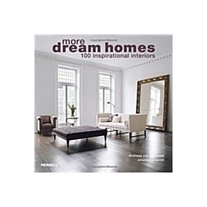 More Dream Homes: 100 Inspirational Interiors (Pap...