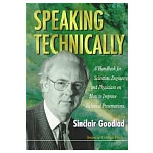 Speaking Technically: A Handbook For Scientists En...