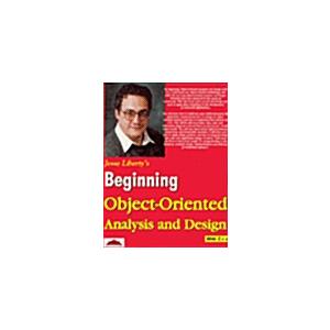 Beginning Object-Oriented Analysis and Design (Pap...