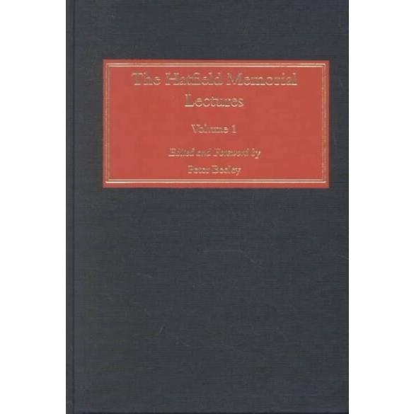 The Hatfield Memorial Lectures Volume 1 (Hardcover...