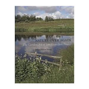 Nature Over Again : The Garden Art of Ian Hamilton...