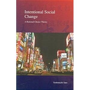 Intentional Social Change: A Rational Choice Theor...