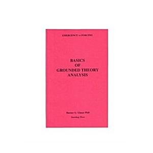 Basics of Grounded Theory Analysis: Emergence Vs. Forcing (Paperback)の商品画像