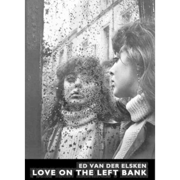 Love on the Left Bank : Eduard van der Elsken (Har...