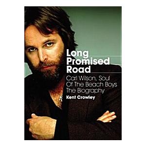 Long Promised Road : Carl Wilson Soul of the Beach...