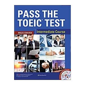 Pass the Toeic Test: Intermediate Course (with MP3...
