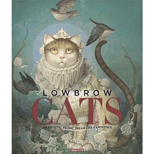 Lowbrow Cats: An Artistic Feline Dream-Like Experi...