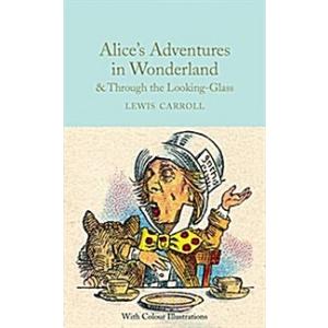 Alice's Adventures in Wonderland and Through the L...