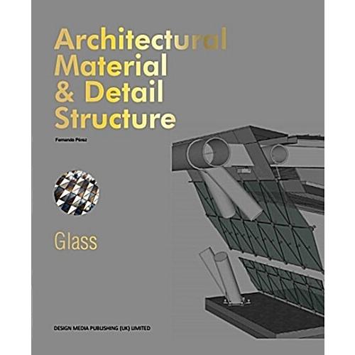 Architectural Material  Detail Structure: Glass (H...