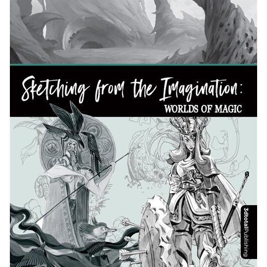 Sketching From the Imagination: Magic &amp; Myth (Pape...