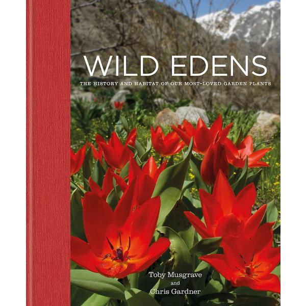 Wild Edens: The History and Habitat of Our Most-Lo...