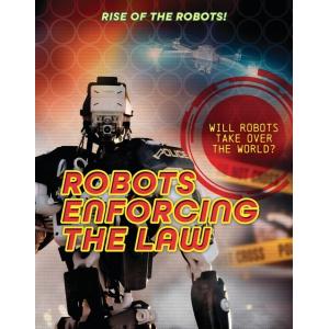 Robots Enforcing the Law (Library Binding)