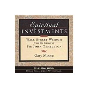 Spiritual Investments: Wall Street Wisdom from Sir...