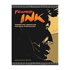 Framed Ink: Drawing and Composition for Visual Sto...