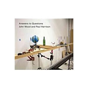 John Wood and Paul Harrison: Answers to Questions ...