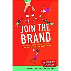 Join the Brand: Building Loyal Communities and the...
