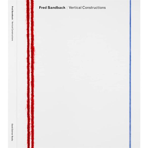 Fred Sandback: Vertical Constructions (Hardcover)