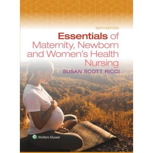 Essentials of Maternity Newborn and Women's Health...