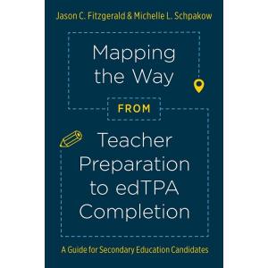 Mapping the Way from Teacher Preparation to Edtpa(...