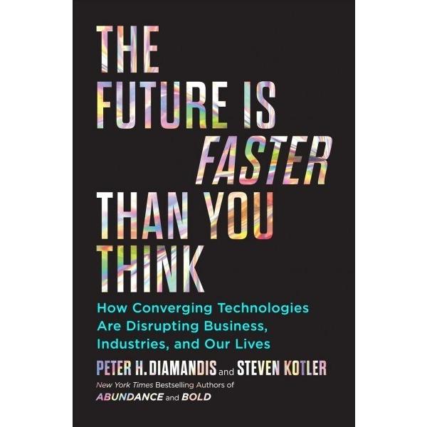 The Future Is Faster Than You Think: How Convergin...