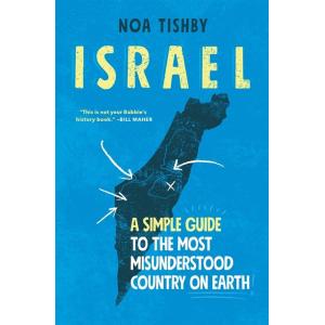 Israel: A Simple Guide to the Most Misunderstood C...