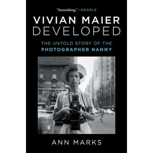 Vivian Maier Developed: The Untold Story of the Ph...