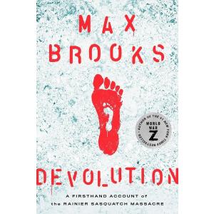 Devolution : A Firsthand Account of the Rainier Sasquatch Massacre (Paperback)の商品画像